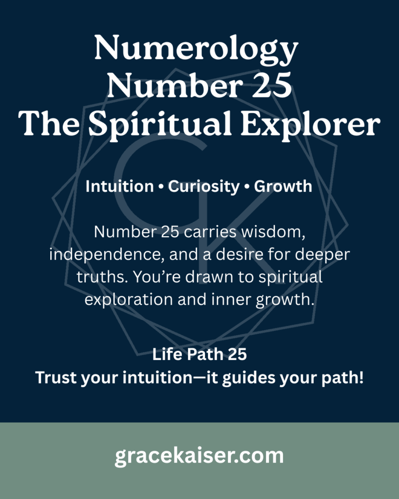 Numerology Number 25 meaning – curiosity, intuition, and freedom – GraceKaiser.com