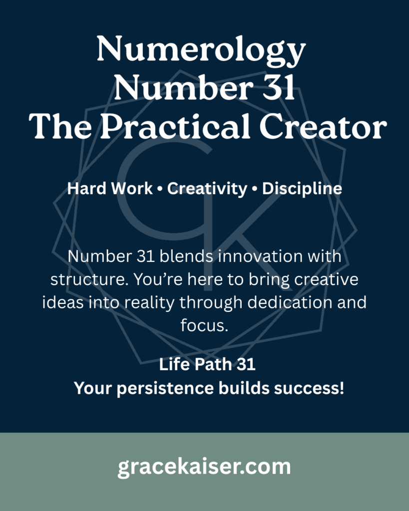 Numerology Number 31 meaning – practicality, discipline, and creativity – GraceKaiser.com