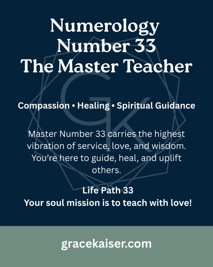 Numerology Number 33 meaning – master teacher, compassion, and spiritual service – GraceKaiser.com